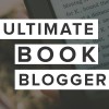 Ultimate Book Blogger